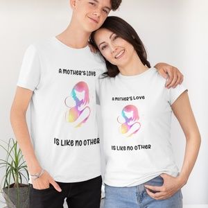 A Mother's Love  Tee Shirt